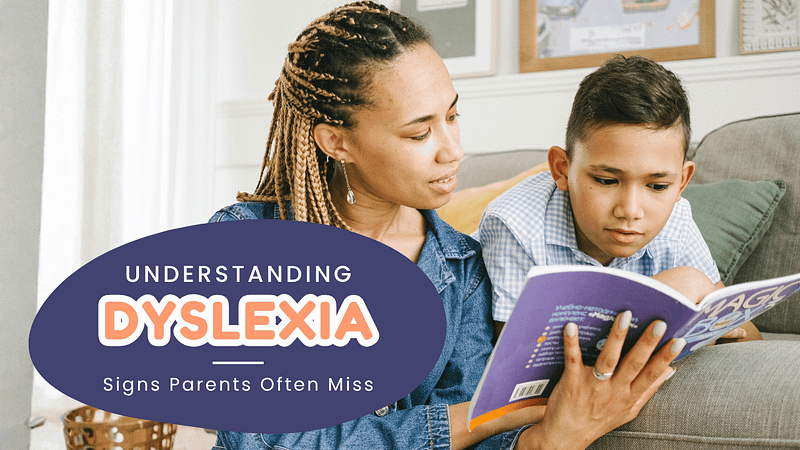 Understanding Dyslexia homeschool - Signs Parents Often Miss